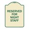 Signmission Reserved Parking for Night Staff Heavy-Gauge Aluminum Architectural Sign, 24" x 18", TG-1824-23088 A-DES-TG-1824-23088 - alternate 1